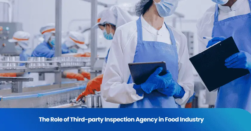 The Role of Third-party Inspection Agency in Food Industry