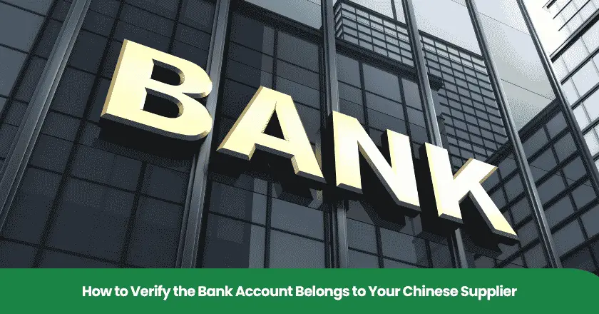 How to Verify the Bank Account Belongs to Your Chinese Supplier