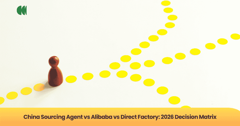 China Sourcing Agent vs. Alibaba vs. Direct Factory: A 2026 Cost-Quality Decision Matrix