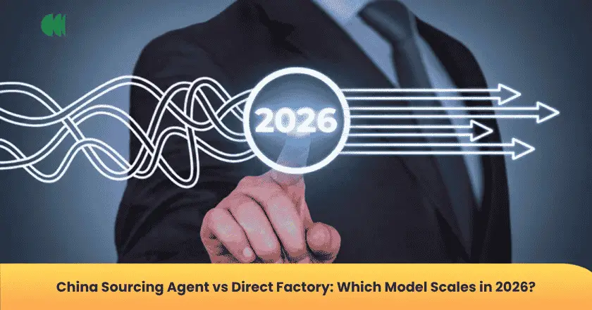 China Sourcing Agent vs Direct Factory: Which Model Scales in 2026