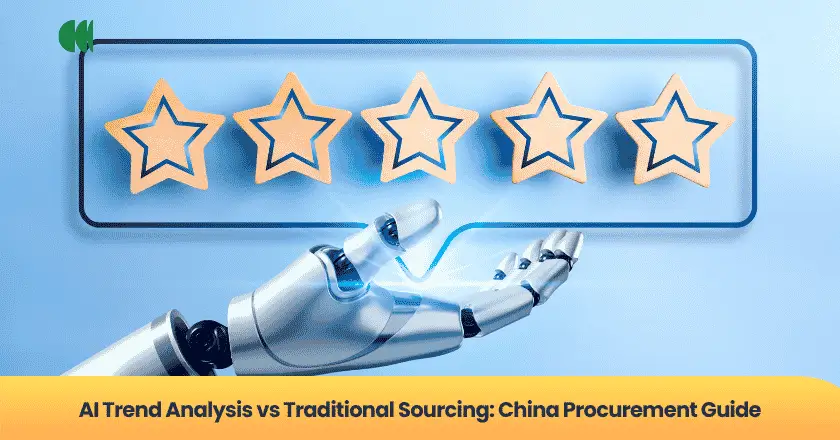 AI Product Trend Analysis vs. Traditional Sourcing: Which Approach Wins for China Procurement